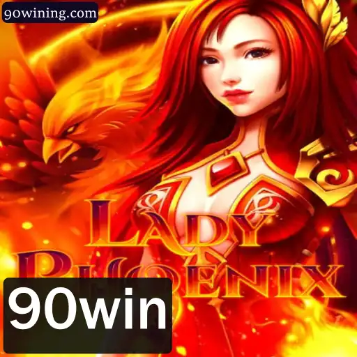 LadyPhoenix: Descubra o Universo Fascinante do Jogo com 90win